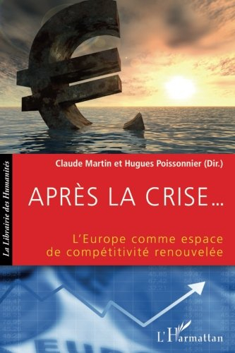 Après la crise... : l'Europe comme espace de compétitivité renouvelée