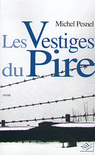 Les vestiges du pire