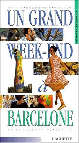 un grand week-end à barcelone
