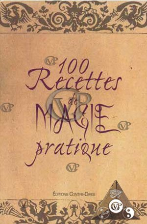 100 recettes de magie pratique