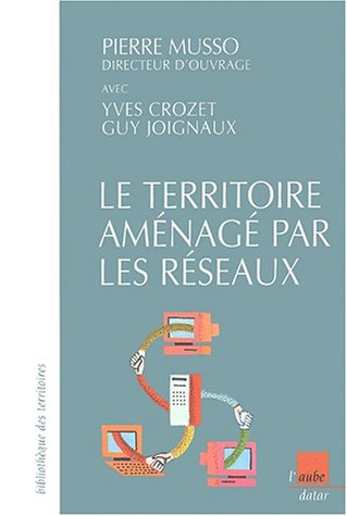 Le territoire aménagé par les réseaux : énergie, transport et télécoms