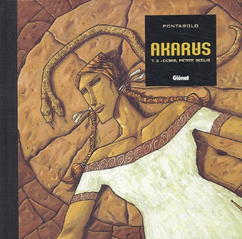 Akarus. Vol. 2. Dors, petite soeur
