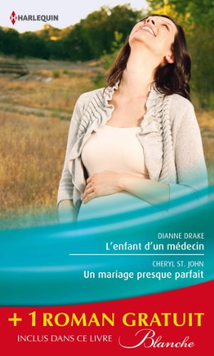 L'enfant d'un médecin. Un mariage presque parfait. Une femme déterminée