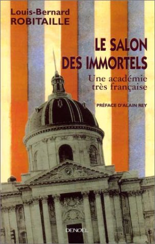 Le salon des immortels : une académie très française