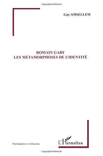 Romain Gary : les métamorphoses de l'identité
