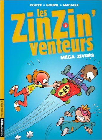 Les zinzinventeurs. Vol. 3. Méga zivrés