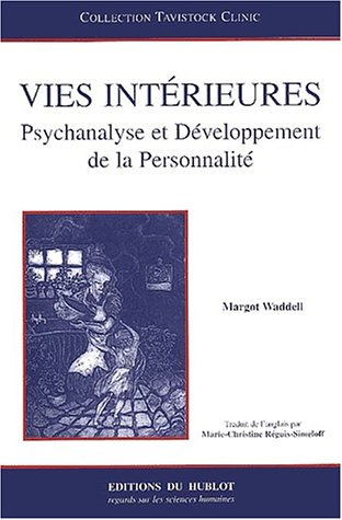Vies intérieures : psychanalyse et développement de la personnalité