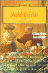Les marchands. Vol. 1. Adelaïde : 1887-1918