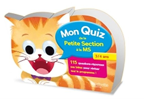 Mon quiz de la petite section à la MS, 3-4 ans : 115 questions-réponses pas bêtes pour réviser tout 