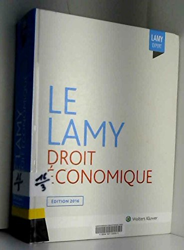 lamy droit économique : concurrence, distribution, consommation