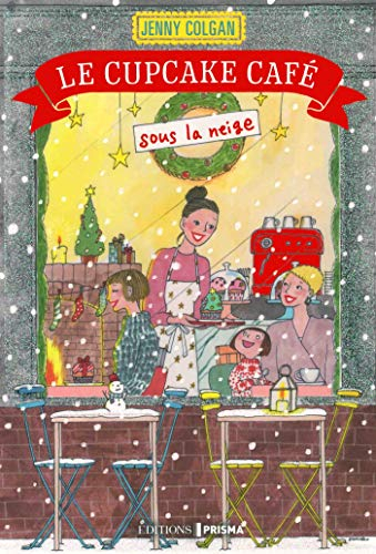 Rendez-vous au Cupcake Café. Vol. 2. Le Cupcake Café sous la neige
