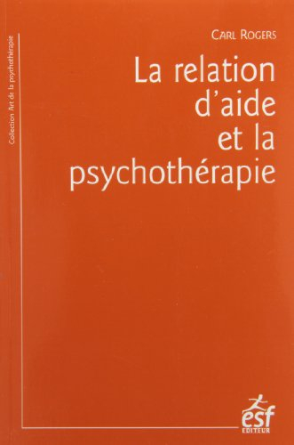 La relation d'aide et la psychothérapie