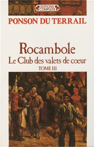 Rocambole. Vol. 3. Le club des valets de coeur