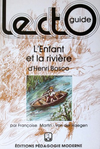L'Enfant et la Rivière, d'Henri Bosco