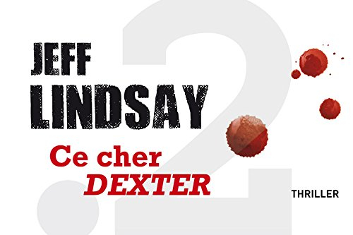 Ce cher Dexter : thriller