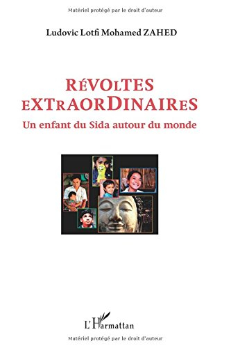 Révoltes extraordinaires : un enfant du sida autour du monde