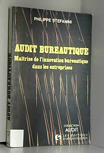 Audit bureautique : maîtrise de l'innovation bureautique des entreprises