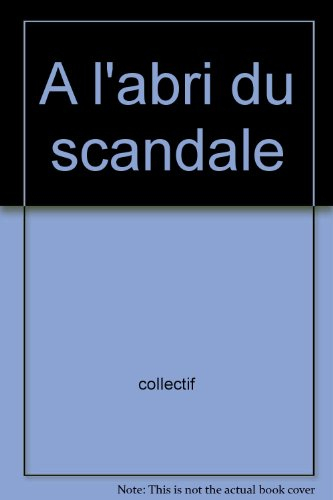 A l'abri du scandale