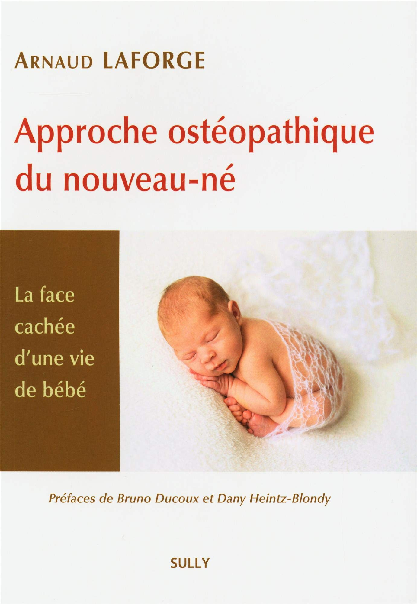 Approche ostéopathique du nouveau-né : la face cachée d'une vie de bébé
