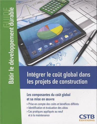 Intégrer le coût global des bâtiments dans les projets de construction : les composantes du coût glo
