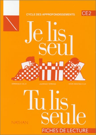Je lis seul, tu lis seule, CE2, cycle des approfondissements : fiches de lecture