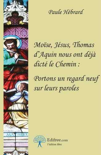 moïse, jésus, thomas d'aquin nous ont déjà dicté le chemin : portons un regard neuf sur leurs parole