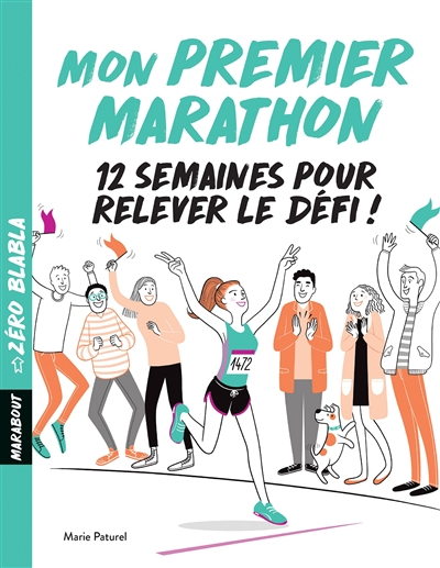 Mon premier marathon : 12 semaines pour relever le défi !