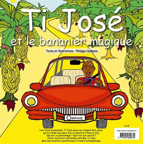 Ti José et le bananier magique. Tijozé é pyé-figjon monté-la