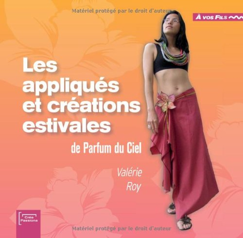 Les appliqués et créations estivales de Parfum du ciel
