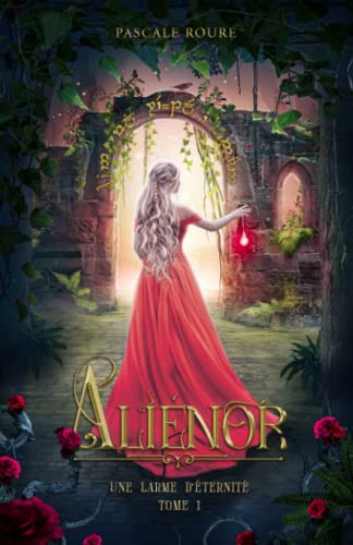 Aliénor - Une larme d'éternité, tome 1