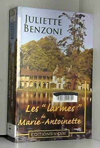 les "larmes" de marie-antoinette