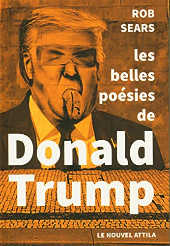 Les belles poésies de Donald Trump