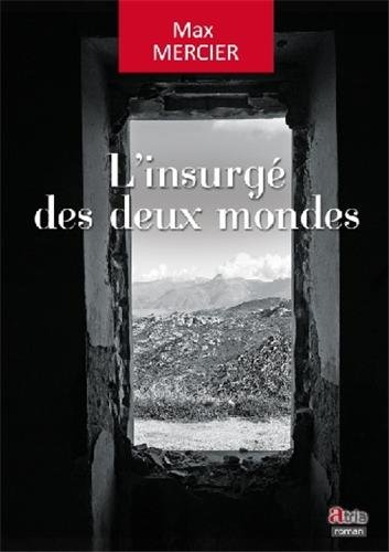 L'insurgé des deux mondes