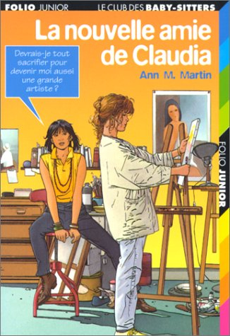 Le Club des baby-sitters. La nouvelle amie de Claudia