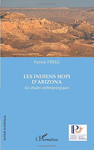 Les Indiens Hopi d'Arizona : six études anthropologiques