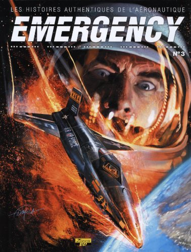 Emergency : les histoires authentiques de l'aéronautique. Vol. 3