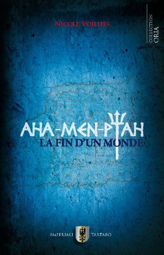 Aha-Men-Ptah : la fin d'un monde