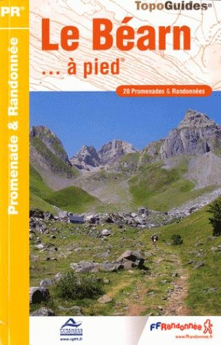 Le Béarn... à pied : 20 Promenades & randonnées