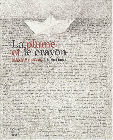 La plume et le crayon, Gregory Masurovsky et Michel Butor