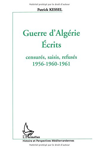 Guerre d'Algérie : écrits censurés, saisis, refusés 1956-1960-1961
