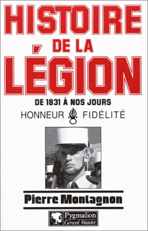 Histoire de la Légion de 1831 à nos jours