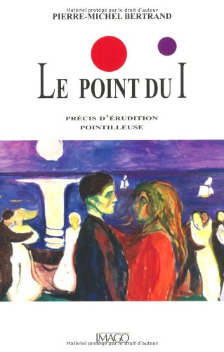 Le point du i : précis d'érudition pointilleuse