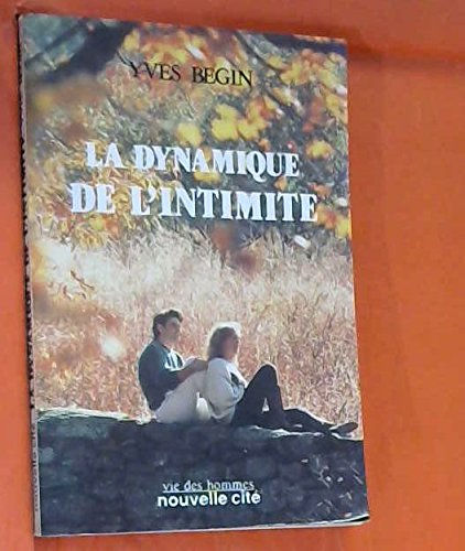 La Dynamique de l'intimité