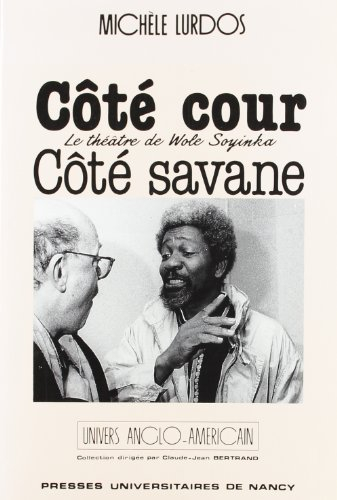 Côté cour, côté savane : le théâtre de Wole Soyinka