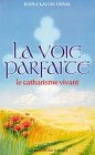 la voie parfaite : le catharisme vivant