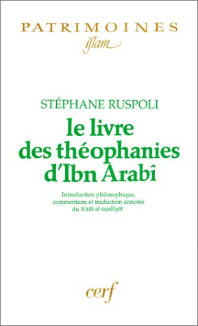 Le livre des théophanies : introduction philosophique, commentaire et traduction annotée du Kitâb al