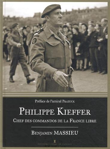 Philippe Kieffer : chef des commandos de la France libre