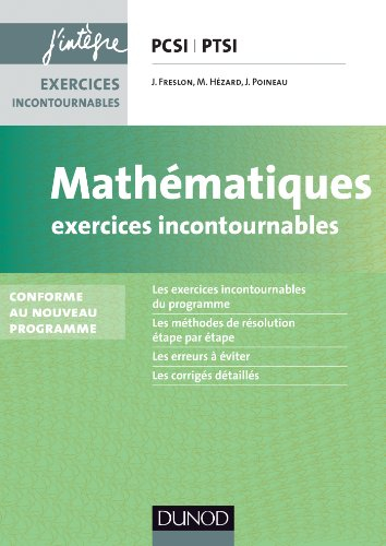 Mathématiques : exercices incontournables PCSI-PTSI