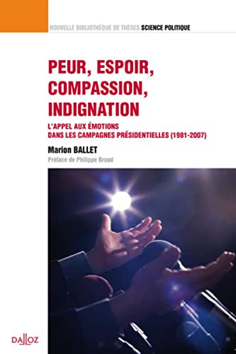 Peur, espoir, compassion, indignation : l'appel aux émotions dans les campagnes présidentielles, 198