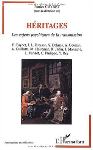 Héritages : les enjeux psychiques de la transmission : actes des IVes journées d'études de l'Associa